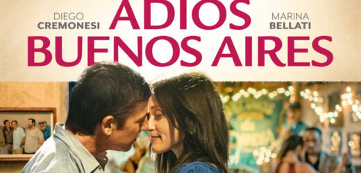 Film Review: South Florida says hello to “Adios, Buenos Aires”